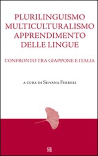 Plurilinguismo, multiculturalismo, apprendimento delle lingue. Confronto tra Giappone e Italia - Librerie.coop