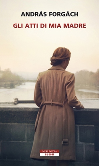 Gli atti di mia madre - Librerie.coop