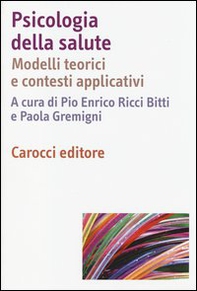 Psicologia della salute. Modelli teorici e contesti applicativi - Librerie.coop