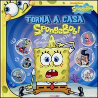 Torna a casa SpongeBob! - Librerie.coop