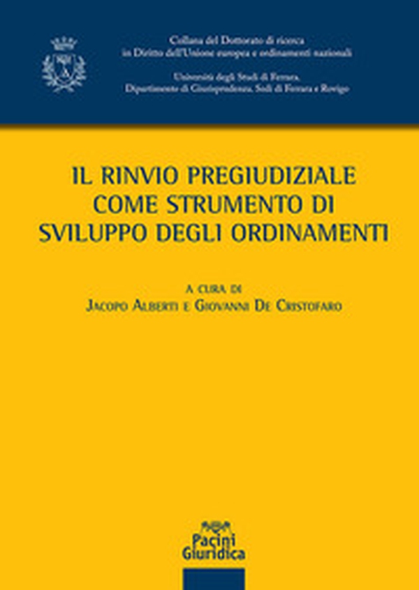 Il rinvio pregiudiziale come strumento di sviluppo degli ordinamenti - Librerie.coop Il rinvio pregiudiziale come strumento di sviluppo degli ordinamenti - Librerie.coop