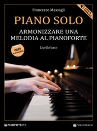 Piano solo armonizzare melodia. Metodo - Librerie.coop Piano solo armonizzare melodia. Metodo - Librerie.coop