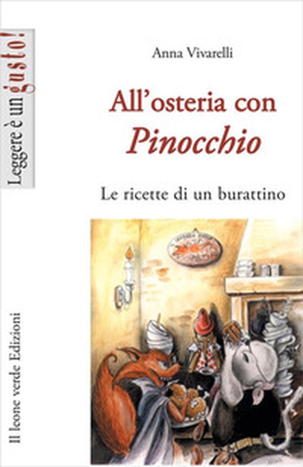 All'osteria con Pinocchio. Le ricette di un burattino - Librerie.coop All'osteria con Pinocchio. Le ricette di un burattino - Librerie.coop
