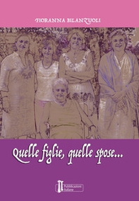 Quelle figlie, quelle spose - Librerie.coop