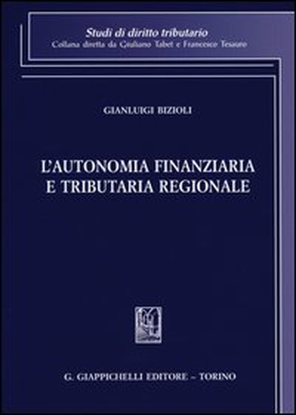 L'autonomia finanziaria e tributaria regionale - Librerie.coop