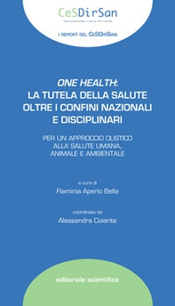 One health: la tutela della salute oltre i confini nazionali e disciplinari - Librerie.coop