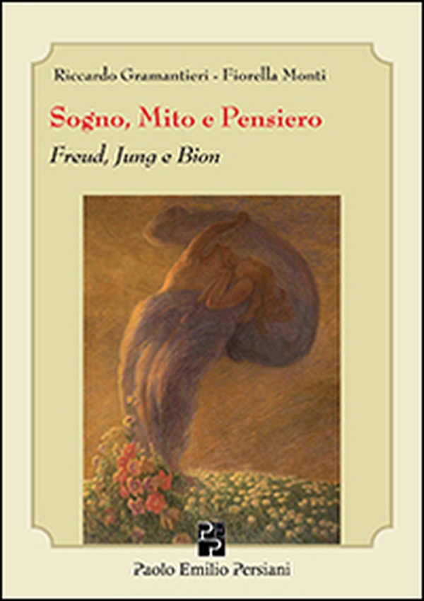 Sogno, mito e pensiero. Freud, Jung e Bion - Librerie.coop Sogno, mito e pensiero. Freud, Jung e Bion - Librerie.coop