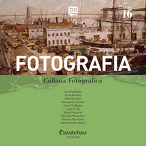Fotografia. Collana fotografica - Librerie.coop Fotografia. Collana fotografica - Librerie.coop