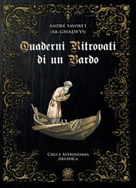 Quaderni ritrovati di un Bardo. Cieli e astronomia druidica - Librerie.coop