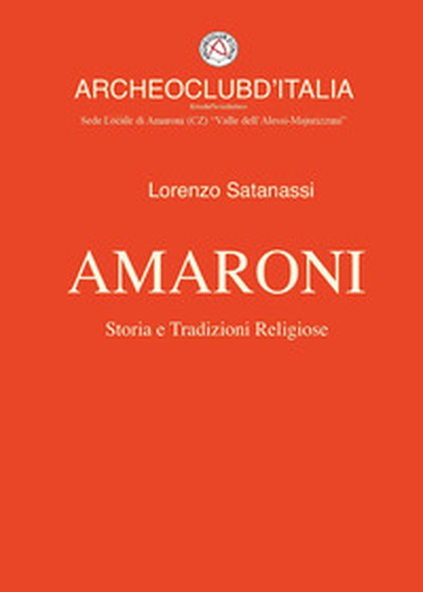 Amaroni. Storia e tradizioni religiose - Librerie.coop Amaroni. Storia e tradizioni religiose - Librerie.coop