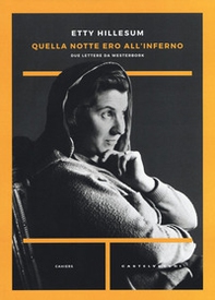 Quella notte ero all'inferno. Due lettere da Westerbork - Librerie.coop Quella notte ero all'inferno. Due lettere da Westerbork - Librerie.coop