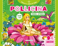 Pollicina. Attacca e colora le fiabe. Con adesivi - Librerie.coop