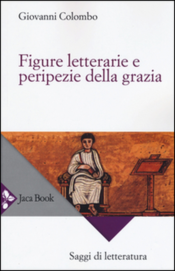 Figure letterarie e peripezie della grazia - Librerie.coop Figure letterarie e peripezie della grazia - Librerie.coop