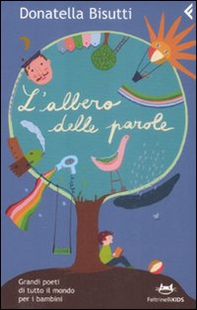 L'albero delle parole. Grandi poeti di tutto il mondo per i bambini - Librerie.coop