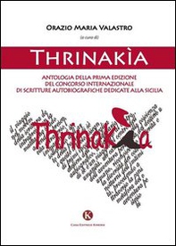 Thrinakìa. Antologia della 1° edizione del Concorso internazionale di scritture autobiografiche dedicate alla Sicilia - Librerie.coop