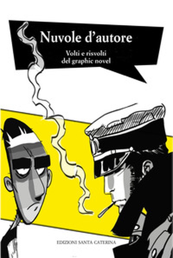 Nuvole d'autore. Volti e risvolti del graphic novel - Librerie.coop Nuvole d'autore. Volti e risvolti del graphic novel - Librerie.coop