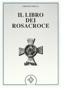 Il libro dei Rosacroce - Librerie.coop