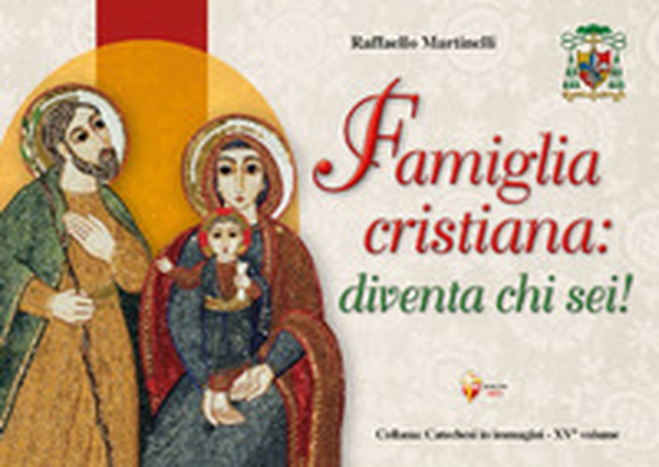 Famiglia cristiana: diventa chi sei! - Librerie.coop Famiglia cristiana: diventa chi sei! - Librerie.coop