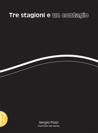 Tre stagioni e un contagio - Librerie.coop