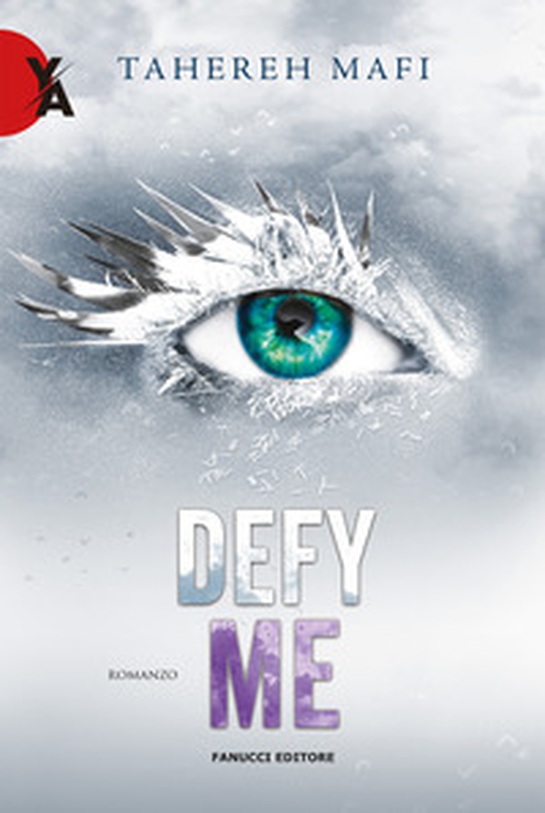 Defy me. Shatter me - Vol. 5 - Librerie.coop Defy me. Shatter me - Vol. 5 - Librerie.coop