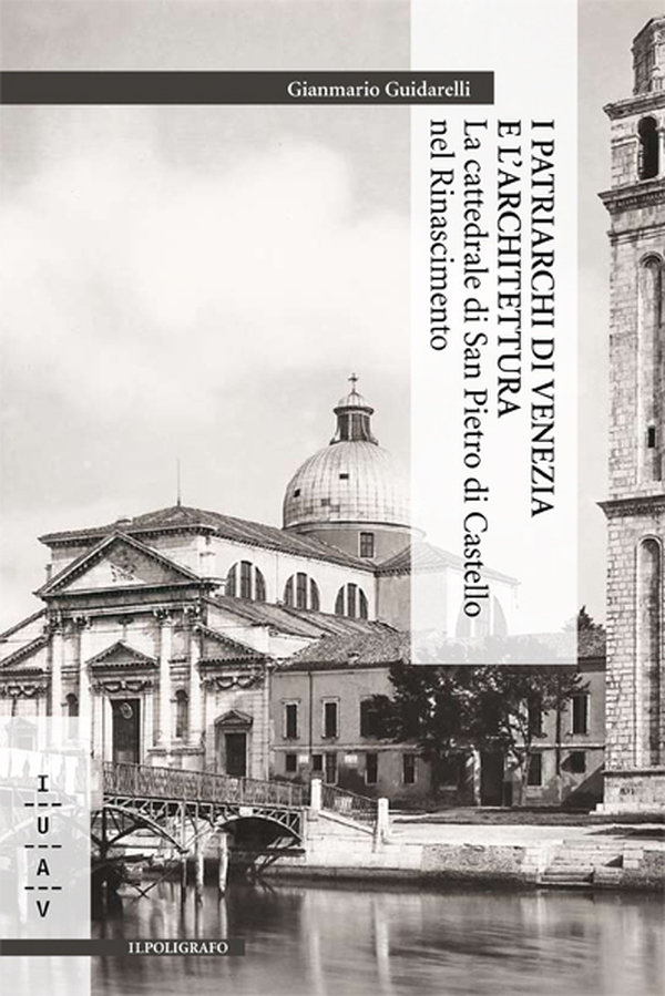 I patriarchi di Venezia e l'architettura - Librerie.coop I patriarchi di Venezia e l'architettura - Librerie.coop
