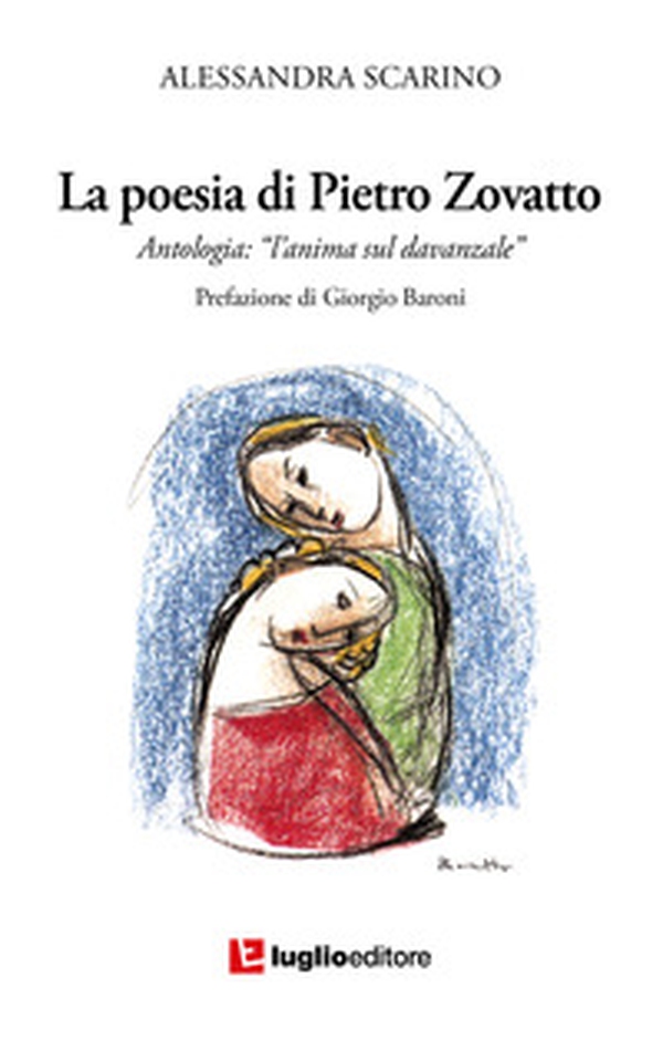 La poesia di Pietro Zovatto. Antologia «L'anima sul davanzale» - Librerie.coop La poesia di Pietro Zovatto. Antologia «L'anima sul davanzale» - Librerie.coop