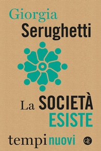 La società esiste - Librerie.coop La società esiste - Librerie.coop