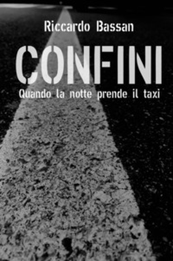 Confini. Quando la notte prende il taxi - Librerie.coop Confini. Quando la notte prende il taxi - Librerie.coop