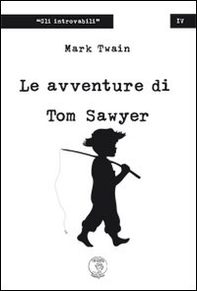 Le avventure di Tom Sawyer - Librerie.coop Le avventure di Tom Sawyer - Librerie.coop
