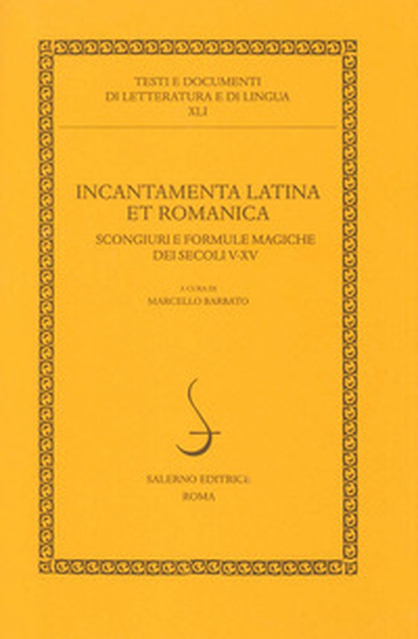 Incantamenta latina et romanica. Scongiuri e formule magiche dei secoli V-XV - Librerie.coop Incantamenta latina et romanica. Scongiuri e formule magiche dei secoli V-XV - Librerie.coop