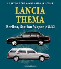 Lancia Thema. Berlina, station wagon e 8.32 - Librerie.coop