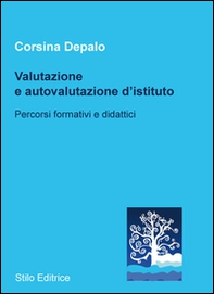 Valutazione e autovalutazione d'istituto. Percorsi formativi e didattici - Librerie.coop
