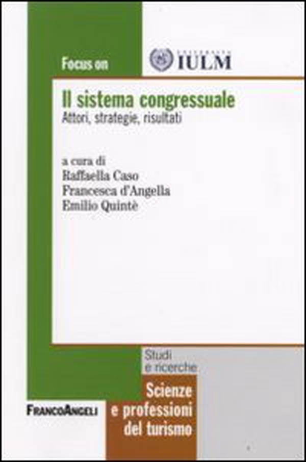 Il sistema congressuale. Attori, strategie, risultati - Librerie.coop Il sistema congressuale. Attori, strategie, risultati - Librerie.coop