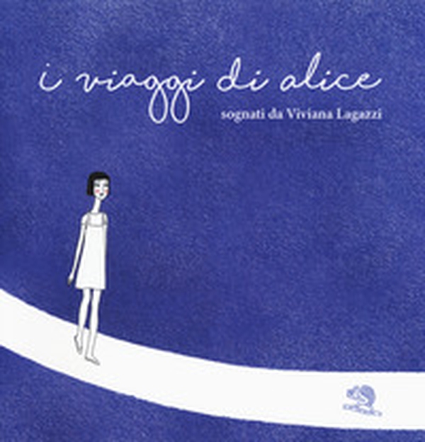 I viaggi di Alice - Librerie.coop I viaggi di Alice - Librerie.coop