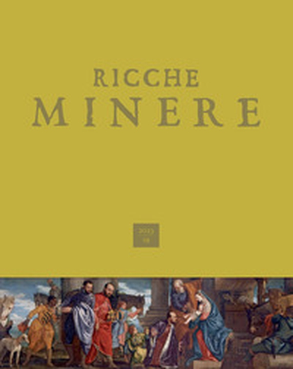Ricche minere. Rivista di storia dell'arte - Vol. 19 - Librerie.coop Ricche minere. Rivista di storia dell'arte - Vol. 19 - Librerie.coop