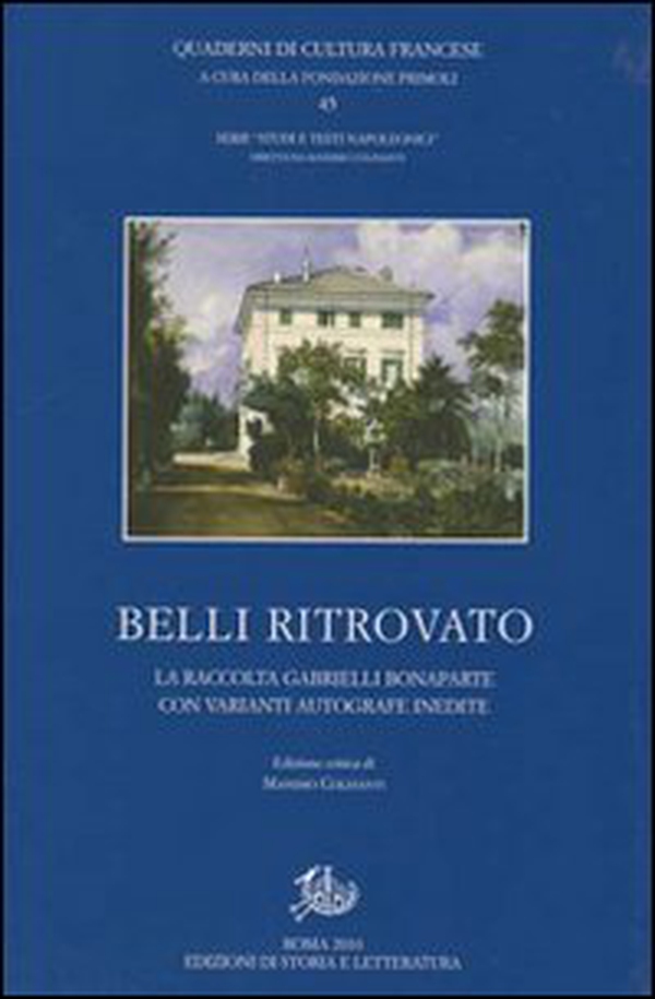 Belli ritrovato. La raccolta Gabrielli Bonaparte con varianti autografe inedite - Librerie.coop Belli ritrovato. La raccolta Gabrielli Bonaparte con varianti autografe inedite - Librerie.coop