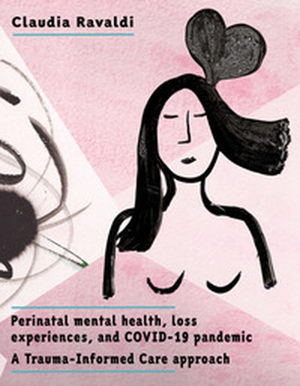 Perinatal mental health, loss experiences, and COVID-19 pandemic. A trauma-informed care approach - Librerie.coop Perinatal mental health, loss experiences, and COVID-19 pandemic. A trauma-informed care approach - Librerie.coop