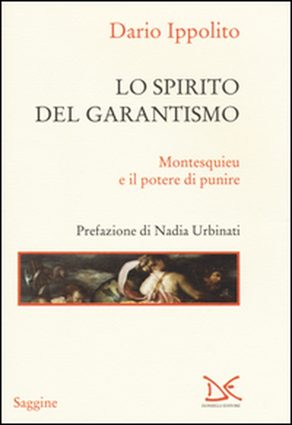 Lo spirito del garantismo. Montesquieu e il potere di punire - Librerie.coop Lo spirito del garantismo. Montesquieu e il potere di punire - Librerie.coop
