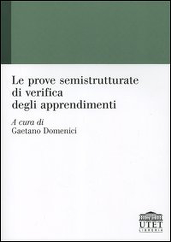 Le prove semistrutturate di verifica degli apprendimenti - Librerie.coop Le prove semistrutturate di verifica degli apprendimenti - Librerie.coop