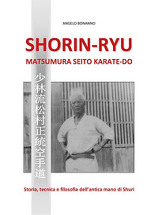 Shorin-ryu matsumura seito karate-do - Librerie.coop Shorin-ryu matsumura seito karate-do - Librerie.coop