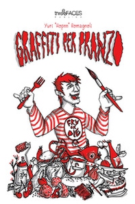 Graffiti per pranzo - Librerie.coop Graffiti per pranzo - Librerie.coop