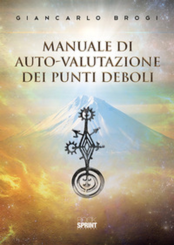 Manuale di auto-valutazione dei punti deboli - Librerie.coop Manuale di auto-valutazione dei punti deboli - Librerie.coop