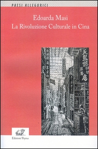 Edoarda Masi. La Rivoluzione Culturale in Cina - Librerie.coop