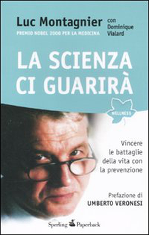 La scienza ci guarirà. Vincere le battaglie della vita con la prevenzione - Librerie.coop La scienza ci guarirà. Vincere le battaglie della vita con la prevenzione - Librerie.coop