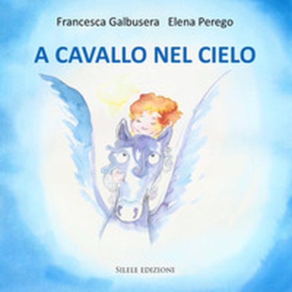 A cavallo nel cielo - Librerie.coop A cavallo nel cielo - Librerie.coop
