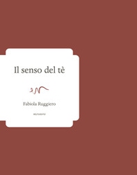 Il senso del tè - Librerie.coop Il senso del tè - Librerie.coop