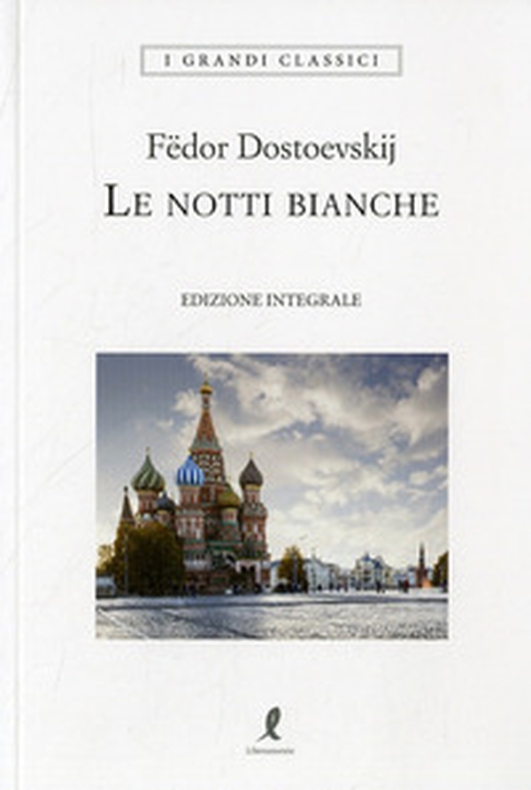 Le notti bianche - Librerie.coop Le notti bianche - Librerie.coop