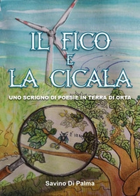 Il fico e la cicala, Uno scrigno di poesie in terra di Orta - Librerie.coop