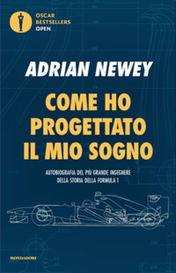 Come ho progettato il mio sogno. Il più grande ingegnere della F1 - Librerie.coop Come ho progettato il mio sogno. Il più grande ingegnere della F1 - Librerie.coop