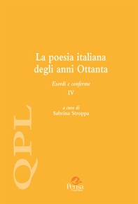 La poesia italiana degli anni Ottanta. Esordi e conferme - Librerie.coop